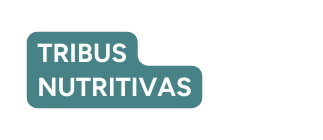 tribus nutritivas