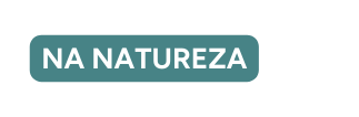 Na natureza